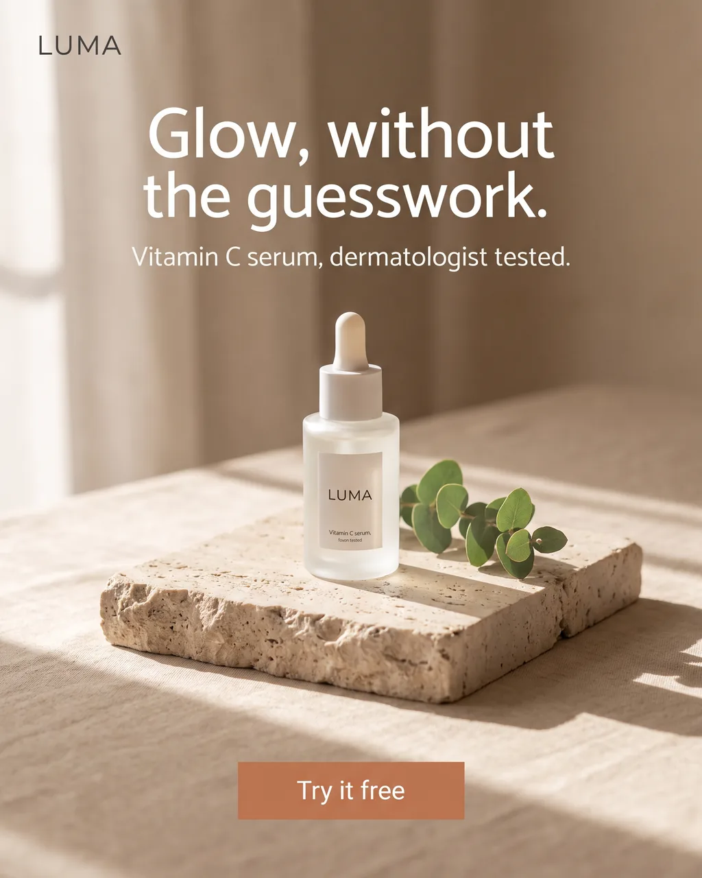 LUMA vitamin C serum ad, version 1: the headline Glow, without the guesswork. with a muted Try it free button at the bottom.